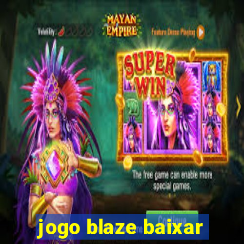 jogo blaze baixar