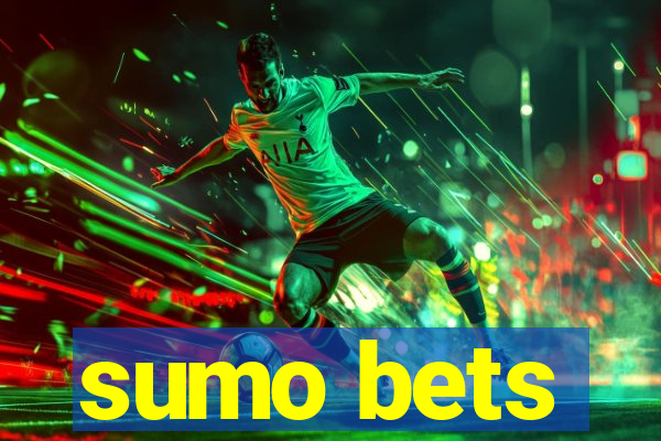 sumo bets