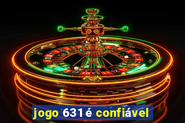 jogo 631 é confiável