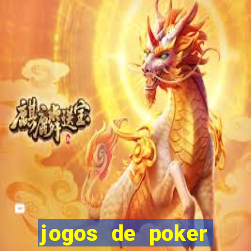 jogos de poker valendo dinheiro