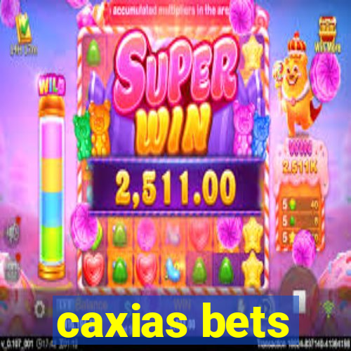 caxias bets