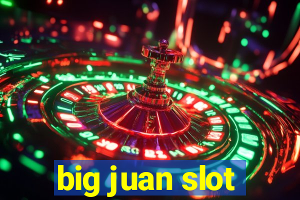 big juan slot