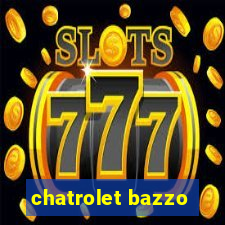 chatrolet bazzo