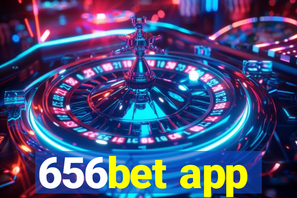 656bet app