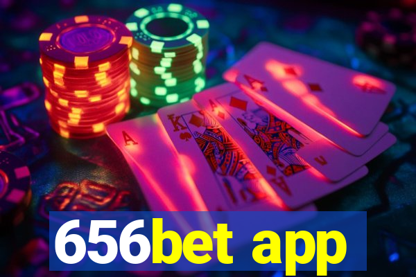 656bet app