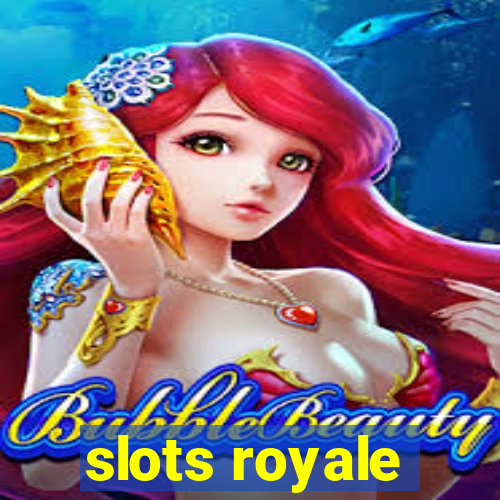 slots royale