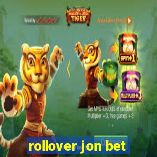 rollover jon bet