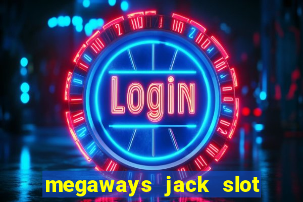 megaways jack slot free play