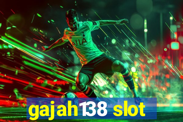 gajah138 slot