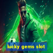 lucky gems slot