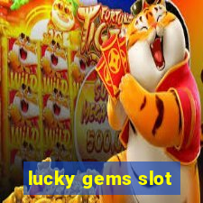 lucky gems slot