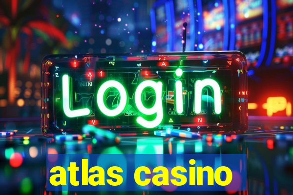 atlas casino