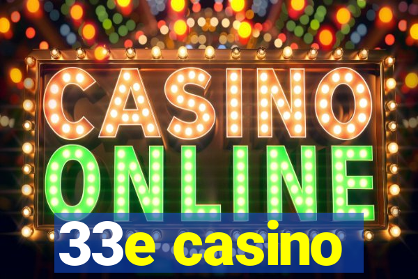 33e casino