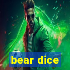 bear dice