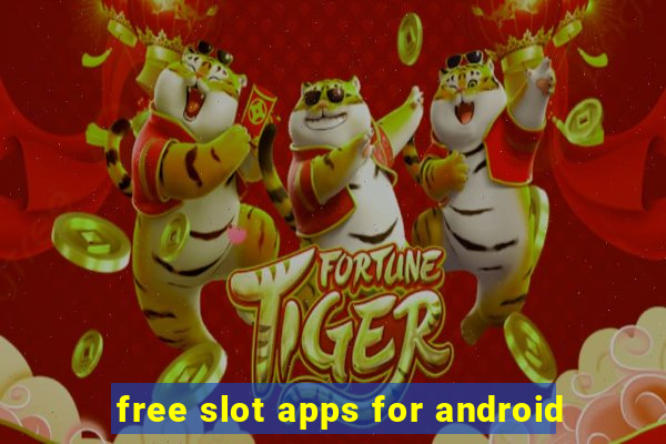 free slot apps for android