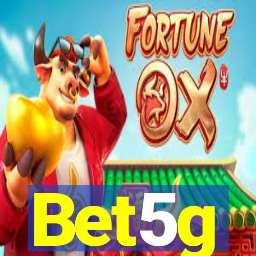 Bet5g