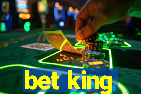 bet king