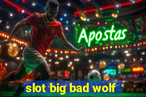 slot big bad wolf