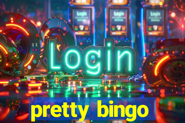 pretty bingo