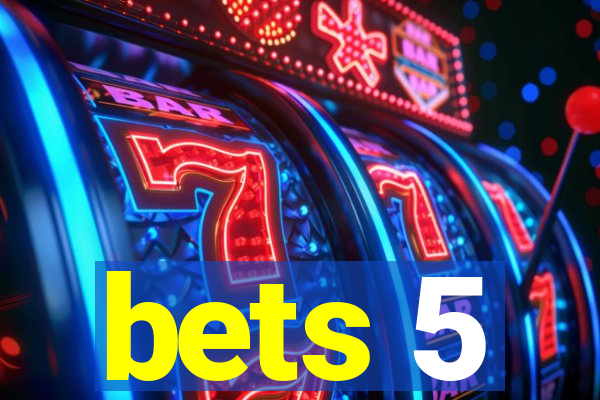 bets 5