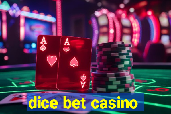 dice bet casino