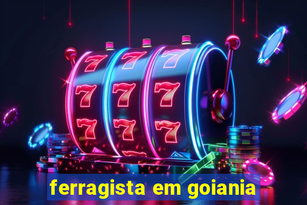 ferragista em goiania