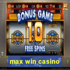 max win casino