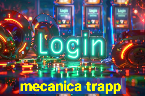 mecanica trapp