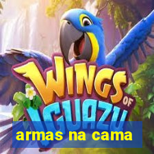 armas na cama