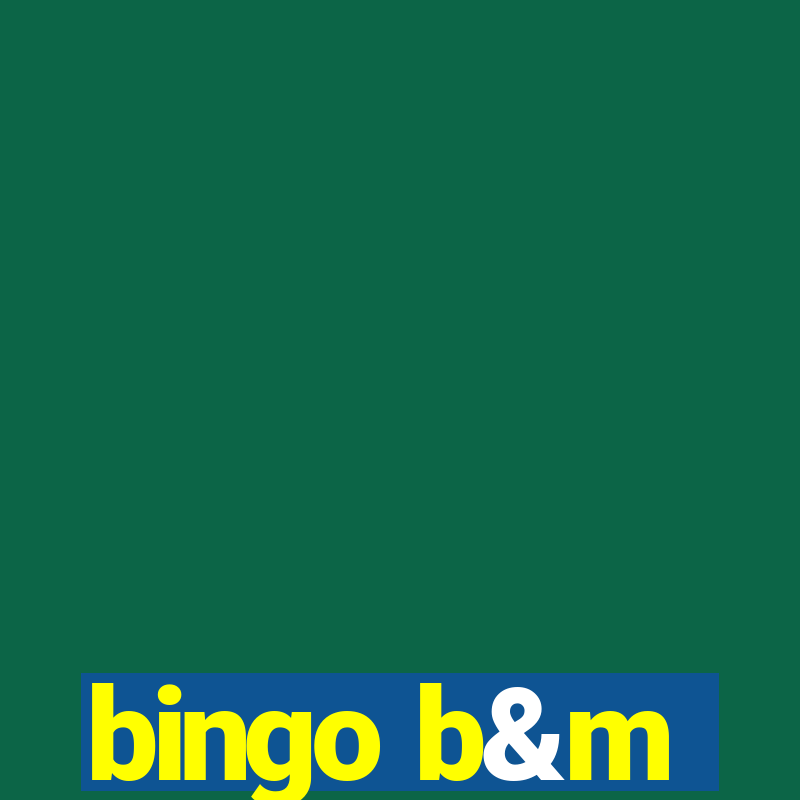 bingo b&m