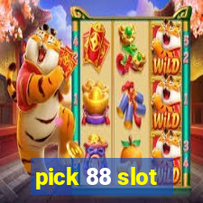 pick 88 slot