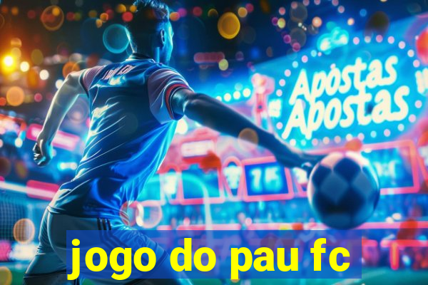 jogo do pau fc