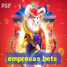 empresas bets