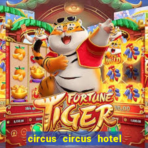 circus circus hotel and casino