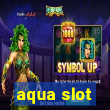 aqua slot