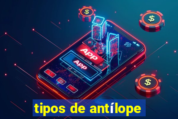 tipos de antílope