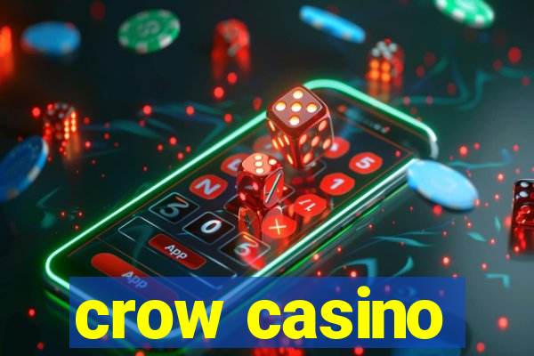 crow casino