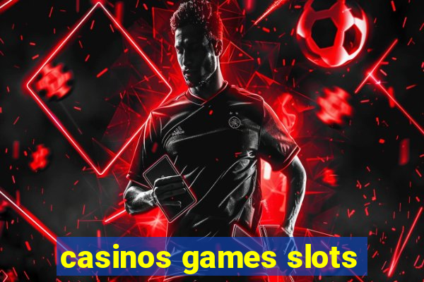 casinos games slots