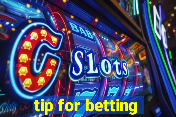 tip for betting