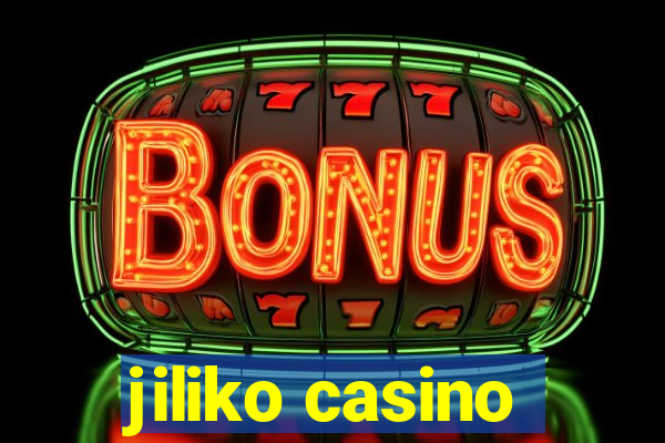 jiliko casino