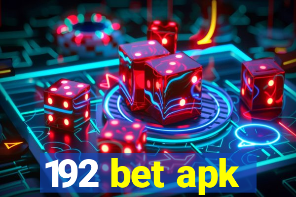 192 bet apk