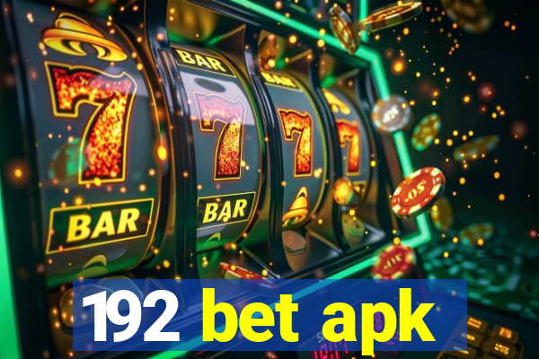 192 bet apk