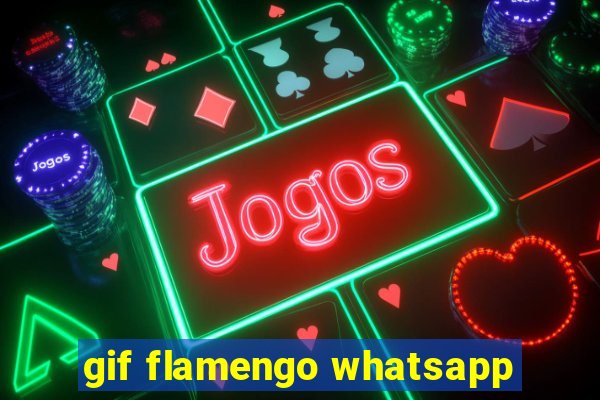 gif flamengo whatsapp