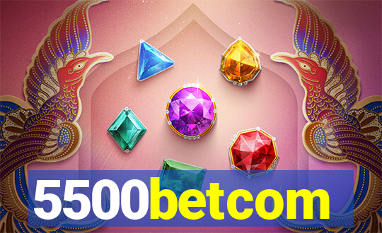 5500betcom