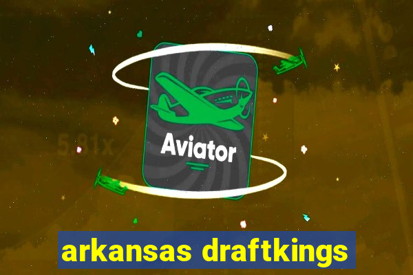 arkansas draftkings