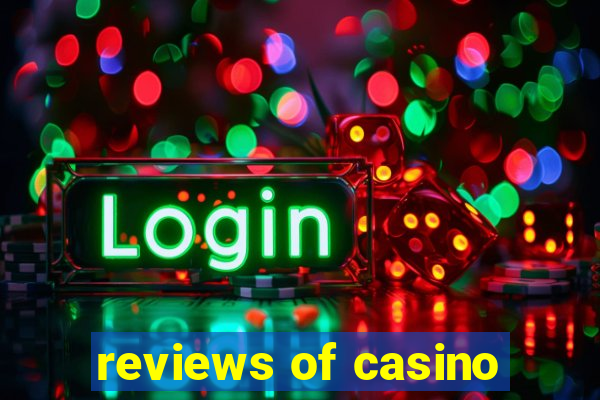 reviews of casino