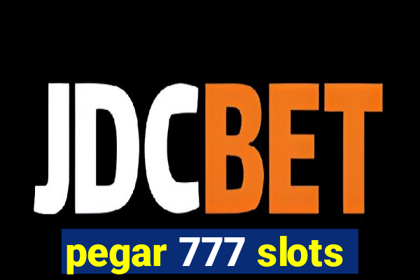 pegar 777 slots