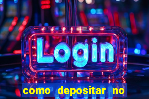 como depositar no jogo do tigre