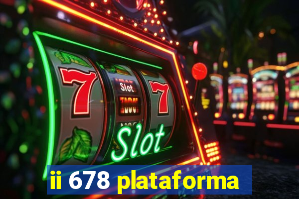 ii 678 plataforma