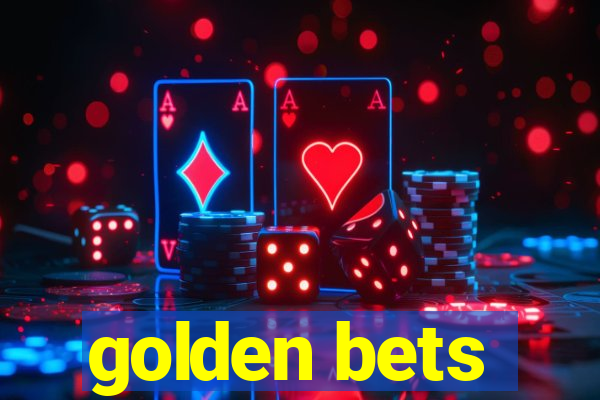 golden bets